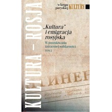 "Kultura" i emigracja rosyjska. T.2