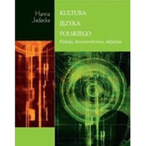 Kultura j. polskiego. Fleksja, słowotwórstwo, ...
