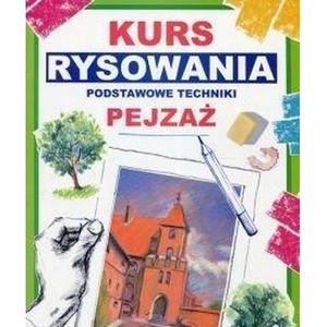 Kurs rysowania Podstawowe techniki Pejzaż wyd.2018