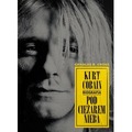 Kurt Cobain. Pod ciężarem nieba.