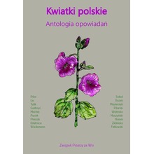Kwiatki polskie. Antologia opowiadań