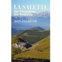 La Salette dar Chrystusa dla Kościoła