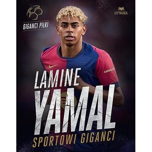 Lamine Yamal. Sportowi giganci