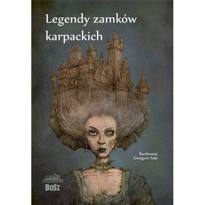 Legendy zamków karpackich. Legendarz wyd. 2026