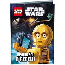 LEGO STAR WARS. Opowieści o Rebelii