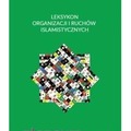 Leksykon organizacji i ruchów islamistycznych