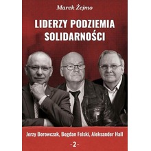 Liderzy podziemia Solidarności 2 Jerzy Borowczak..