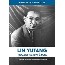 Lin Yutang - filozof sztuki życia