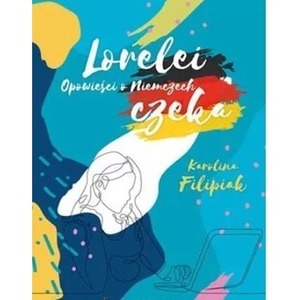 Lorelei czeka. Opowieści o Niemczech w.2