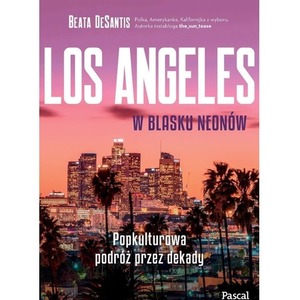 Los Angeles w blasku neonów