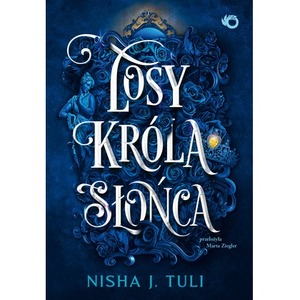 Losy króla Słońca. Artefakty Uranosa. Tom 3