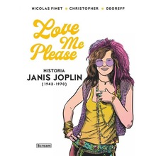 Love me please. Historia Janis Joplin