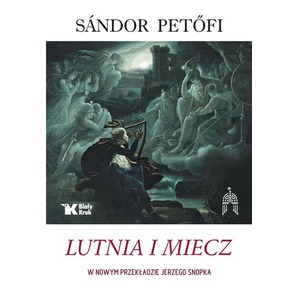 Lutnia i miecz w nowym przekładzie Jerzego Snopka