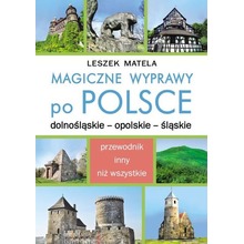 Magiczne wyprawy po Polsce. Dolnośląskie...