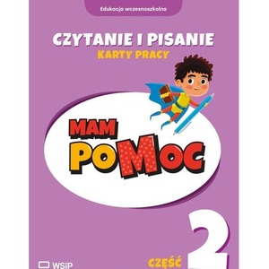 MAM poMOC. Czytanie i pisanie. Klasy 1-3 KP cz.2