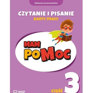MAM poMOC. Czytanie i pisanie. Klasy 1-3 KP cz.3