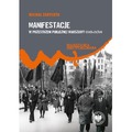 Manifestacje w przestrzeni publicznej Warszawy (1918–1939)