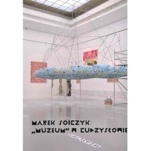 Marek Sobczyk: muzeum w cudzysłowie