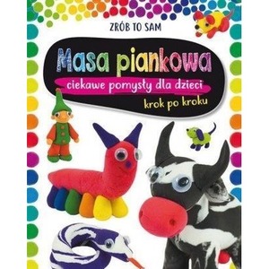 Masa piankowa. Ciekawe pomysły dla dzieci