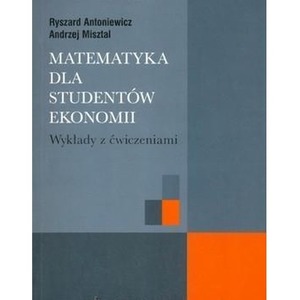 Matematyka dla studentów ekonomii. Wykłady z ćw.