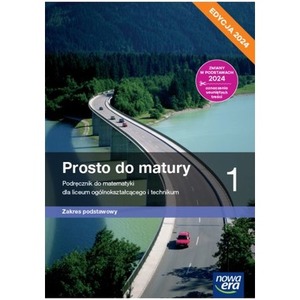 Matematyka LO 1 Prosto do matury podr. ZP 2024