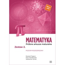 Matematyka Próbne arkusze maturalne Zestaw 2. Poziom rozszerzony