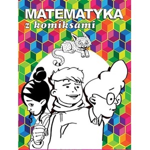 Matematyka z komiksami. Liczymy do 1000
