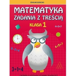 Matematyka. Zadania z treścią klasa 1