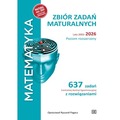 MATEMATYKA. Zbiór zadań maturalnych Lata 2002–2026. Poziom rozszerzony 637 zadań CKE z rozwiązaniami