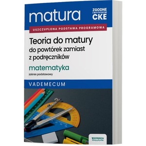 Matura 2026 Matematyka Teoria do matury Zakres podstawowy Vademecum