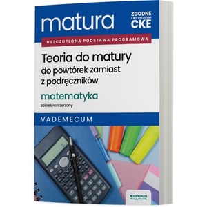 Matura 2026 Matematyka Teoria do matury Zakres rozszerzony Vademecum
