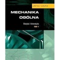 Mechanika ogólna T.1 Statyka i kinematyka