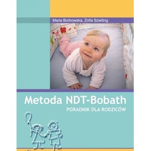 Metoda NDT Bobath. Poradnik dla rodziców PZWL