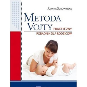 Metoda Vojty. Praktyczny poradnik dla rodziców