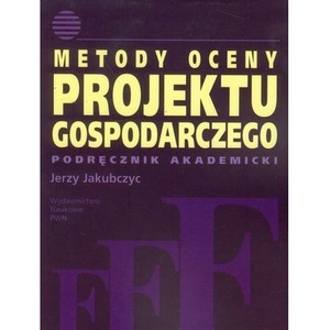 Metody oceny projektu gospodarczego