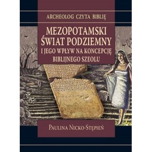 Mezopotamski świat podziemny i jego wpływ na...