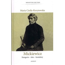 Mickiewicz Kategorie - Idee - Konteksty