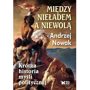 Między nieładem, a niewolą