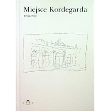 Miejsce Kordegarda 1990-2001