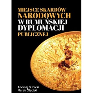 Miejsce skarbów narodowych w rumuńskiej dyplomacji publicznej
