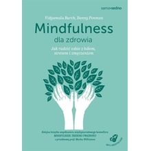 Mindfulness dla zdrowia. Jak radzić sobie z bólem