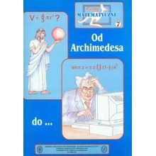 Miniatury matematyczne 07 Od Archimedesa do...
