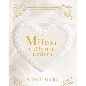 Miłość nigdy nie umiera. W dniu ślubu