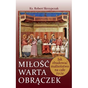 Miłość warta obrączek
