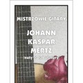Mistrzowie gitary Johann Kaspar Mertz nuty...