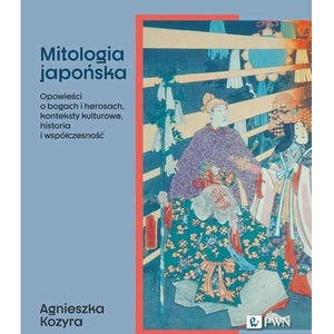 Mitologia japońska. Opowieści o bogach...