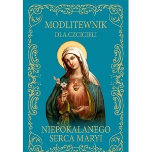 Modlitewnik dla czcicieli Niepokalanego Serca.. BR