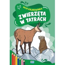 Moja kolorowanka. Zwierzęta w Tatrach