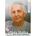 Moja matka jest coraz młodsza