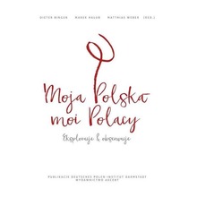 Moja Polska - moi Polacy. Eksploracje i obserwacje